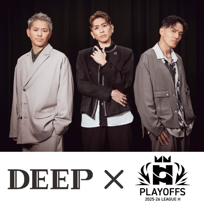 DEEP × LEAGUE Ｈ プレーオフ観戦コラボチケット